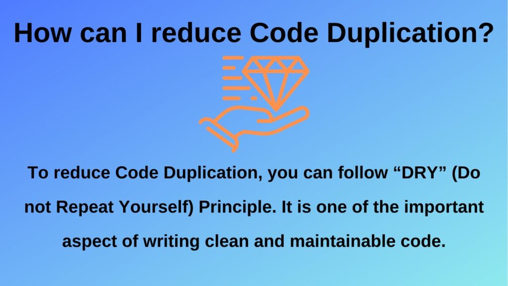 How can I reduce Code Duplication