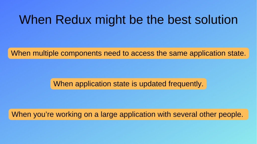 When Redux might be the best solution