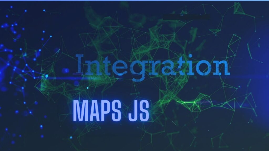 Maps Js Integration 1024x576 
