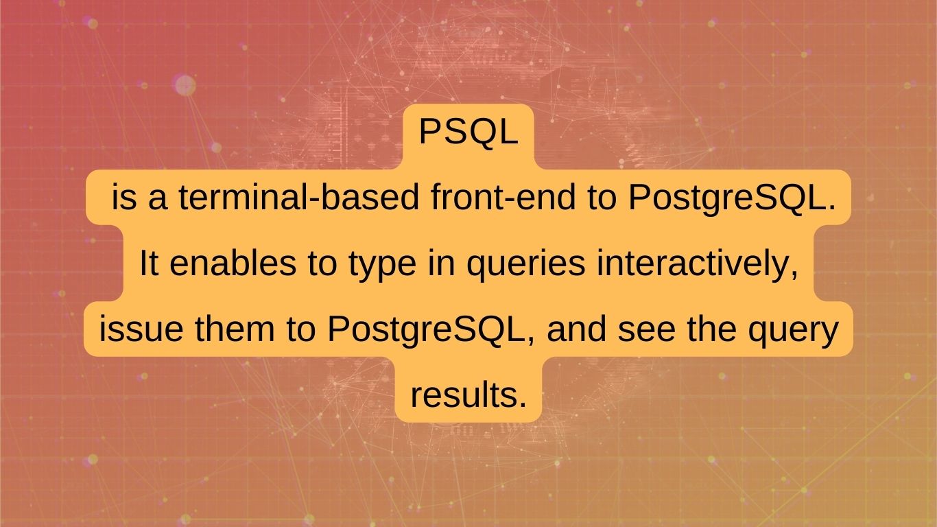 PSQL что это: основные и продвинутые функции, настройка