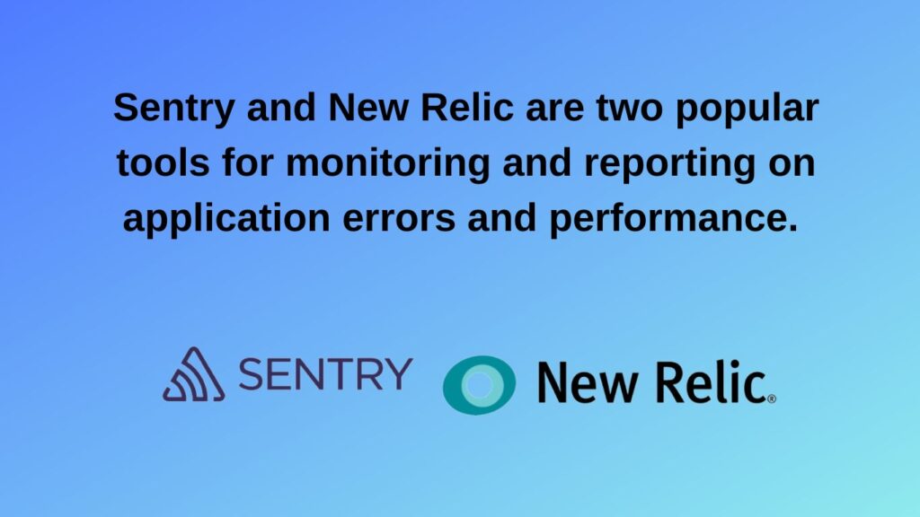 Sentry and New Relic
